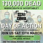 A leaflet advertising the 13 March Day of Action for Zero Covid. Slogans on the leaflet include: 130,000 dead. Whose death is 'acceptable'? End the social murder. Zero Covid now!