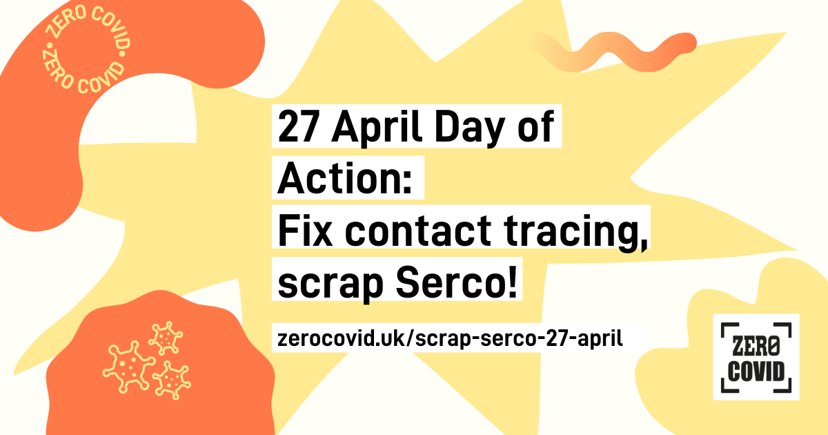 An image with text saying "27 April Day of Action: Fix contact tracing, scrap Serco!"
