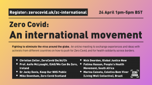 A image publicising an event "Zero Covid: an international movement" on Saturday April 24 2021