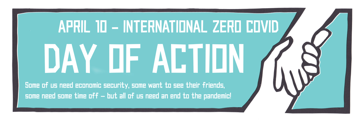 An image publicising the International Day of Action for Zero Covid on 10 April 2021