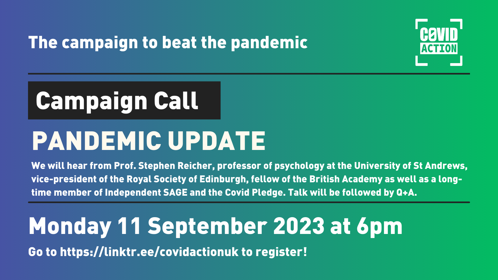 A banner advertising the event described in the tweet. The only new information is the description "We will hear from Prof. Stephen Reicher, professor of psychology at the University of St Andrews, vice-president of the Royal Society of Edinburgh, fellow of the British Academy as well as a long-time member of Independent SAGE and the Covid Pledge. Talk will be followed by Q+A." and it is overlayed onto a blue to green gradient.